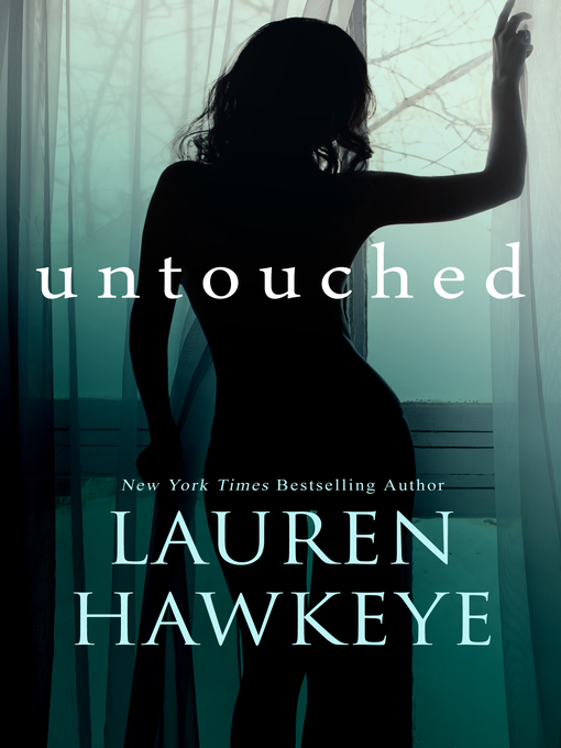 Title details for Untouched by Lauren Hawkeye - Available